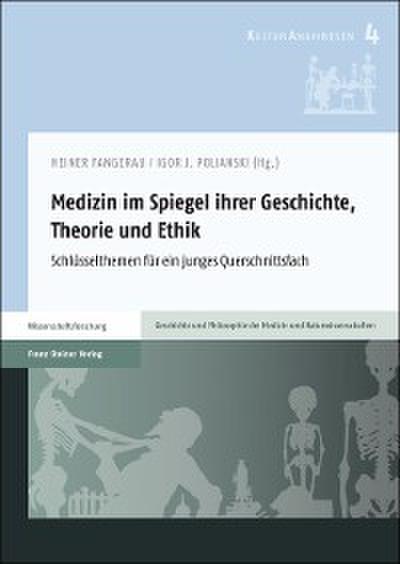 Medizin im Spiegel ihrer Geschichte, Theorie und Ethik