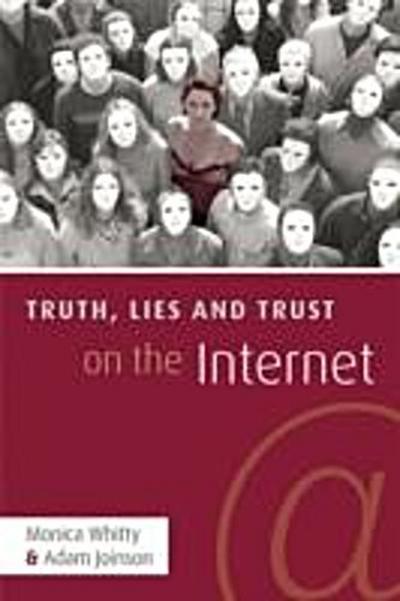 Truth, Lies and Trust on the Internet