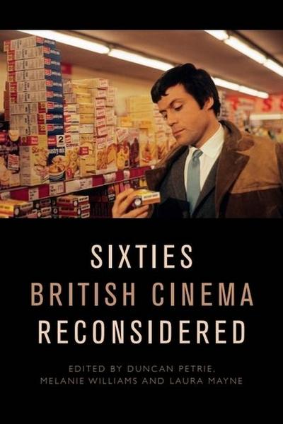 Sixties British Cinema Reconsidered