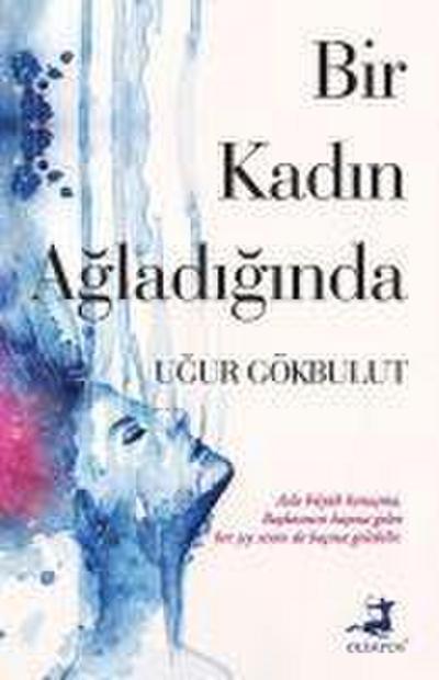 Bir Kadin Agladiginda