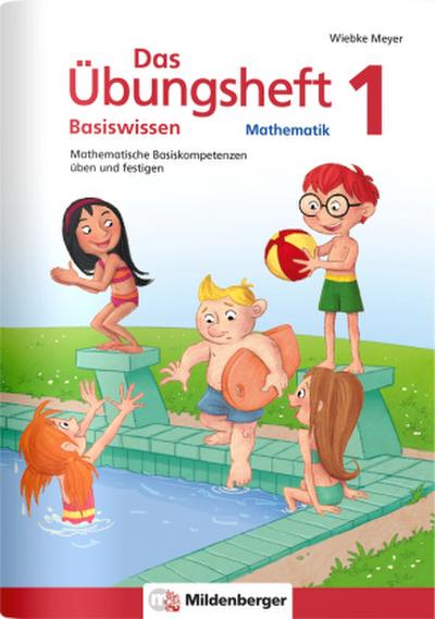 Das Übungsheft Basiswissen Mathematik. Bd.1