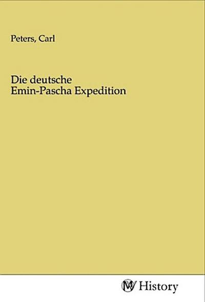Die deutsche Emin-Pascha Expedition