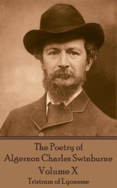 Poetry of Algernon Charles Swinburne - Volume X
