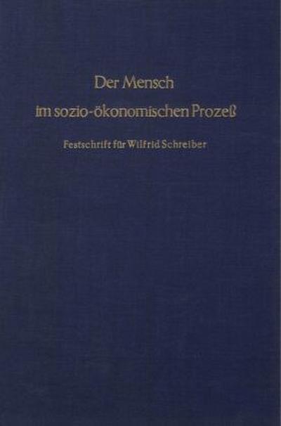 Der Mensch im sozio-ökonomischen Prozeß.