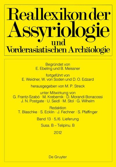 Reallexikon der Assyriologie und Vorderasiatischen Archäologie Susa. B - Telipinu. B
