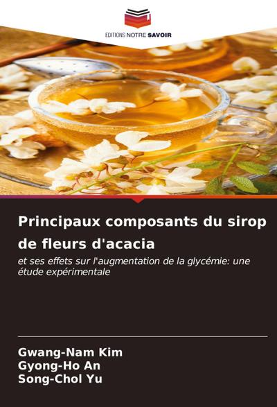 Principaux composants du sirop de fleurs d’acacia