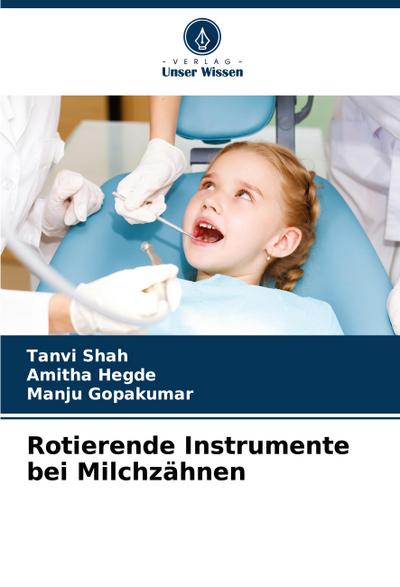 Rotierende Instrumente bei Milchzähnen