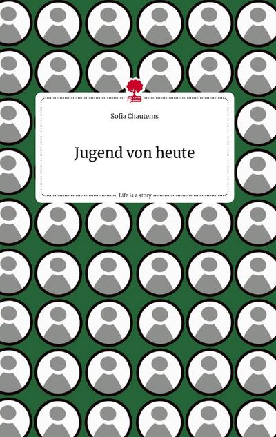 Jugend von heute. Life is a Story - story.one