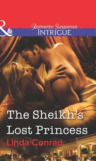 The Sheikh’s Lost Princess (Mills & Boon Intrigue)
