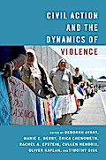 Civil Action and the Dynamics of Violence
