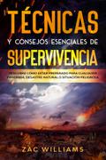Técnicas y consejos esenciales de supervivencia