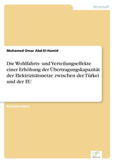 Die Wohlfahrts- und Verteilungseffekte einer Erhöhung der Übertragungskapazität der Elektrizitätsnetze zwischen der Türkei und der EU