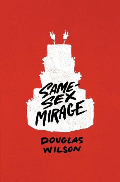 Same-Sex Mirage (and Some Biblical Responses)