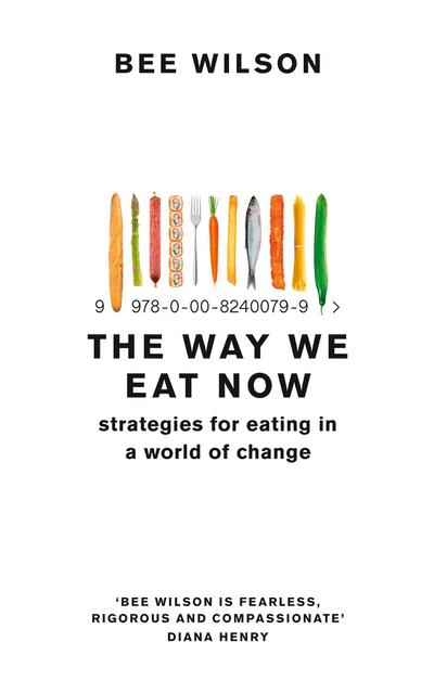 The Way We Eat Now