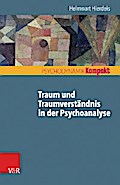 Traum und Traumverständnis in der Psychoanalyse