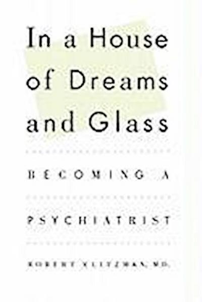 In a House of Dreams and Glass