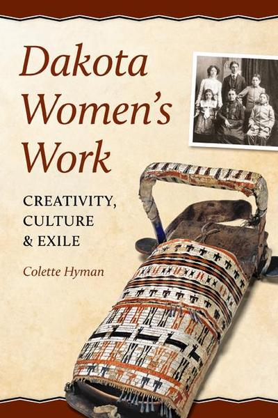 Dakota Women’s Work (eBook, EPUB) - Colette Hyman