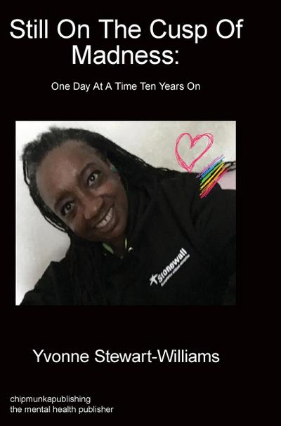 Still On The Cusp Of Madness. One Day At A Time Ten Years On