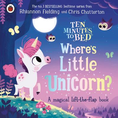 Ten Minutes to Bed: Where’s Little Unicorn?
