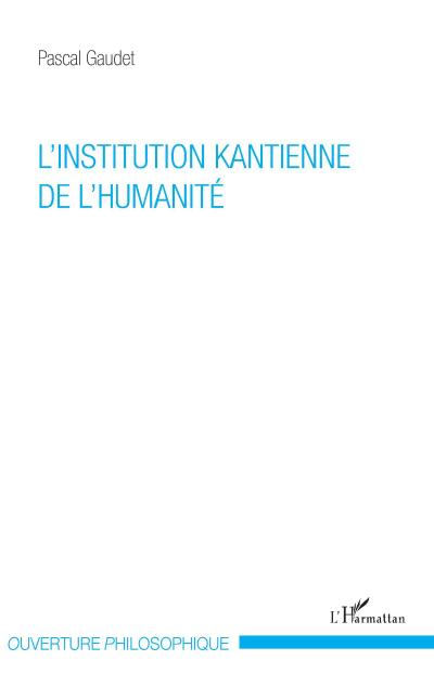 L’institution kantienne de l’humanité