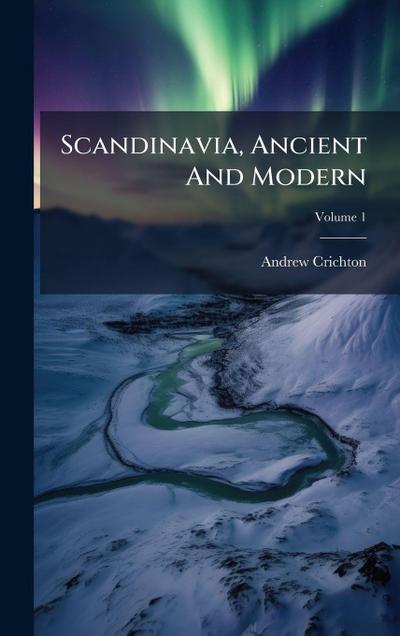 Scandinavia, Ancient And Modern