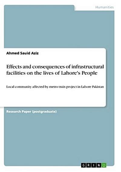 Effects and consequences of infrastructural facilities on the lives of Lahore’s People