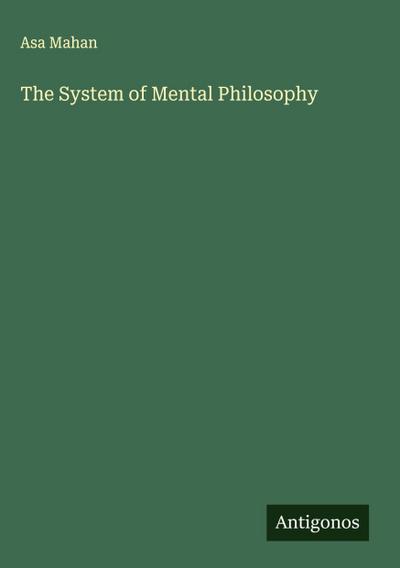 The System of Mental Philosophy