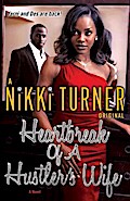 Heartbreak of a Hustler’s Wife