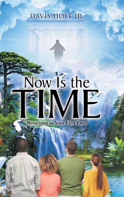 Now Is the Time
