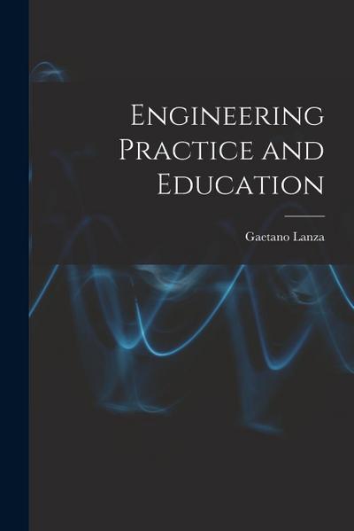 Engineering Practice and Education