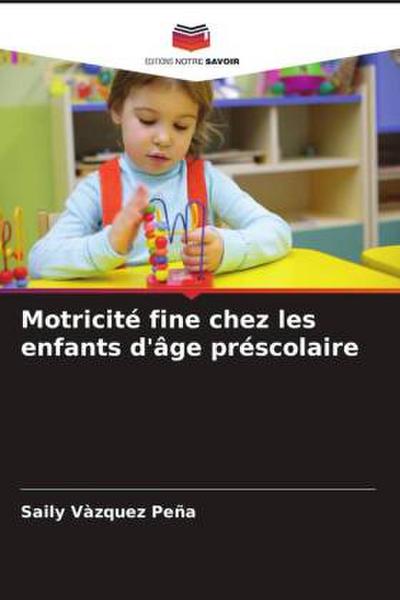 Motricité fine chez les enfants d’âge préscolaire