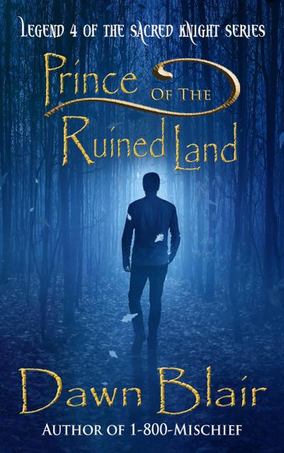 Prince of the Ruined Land (Sacred Knight, #4)