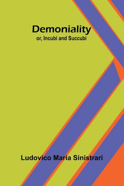 Demoniality; Or, Incubi And Succubi