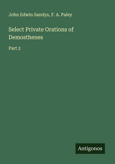Select Private Orations of Demosthenes