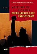 Widerstand der Besiegten - Guerillakrieg oder Knechtschaft