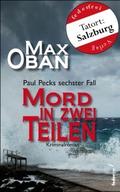Mord in zwei Teilen: Österreich Krimi. Paul Pecks 
