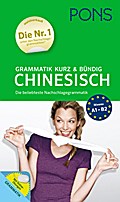 PONS Grammatik kurz und bündig Chinesisch: Die beliebteste Nachschlagegrammatik
