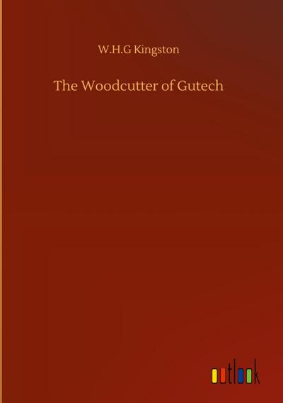The Woodcutter of Gutech