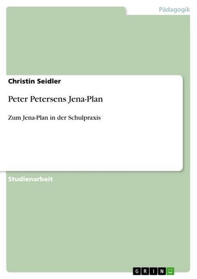 Peter Petersens Jena-Plan - Christin Seidler