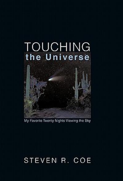 Touching the Universe - Steven R. Coe