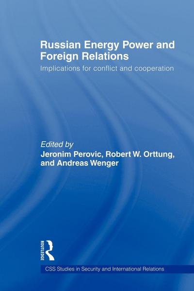 Russian Energy Power and Foreign Relations