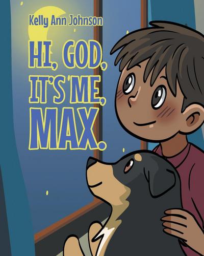 Hi, God, It’s me, Max.