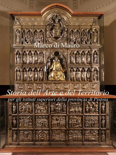 Storia dell’Arte e del Territorio per gli istituti superiori della provincia di Pistoia
