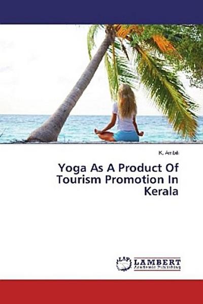 Yoga As A Product Of Tourism Promotion In Kerala