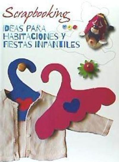 Scrapbooking. Ideas para habitaciones y fiestas infantiles: Ideas para habitaciones y fiestas infantiles