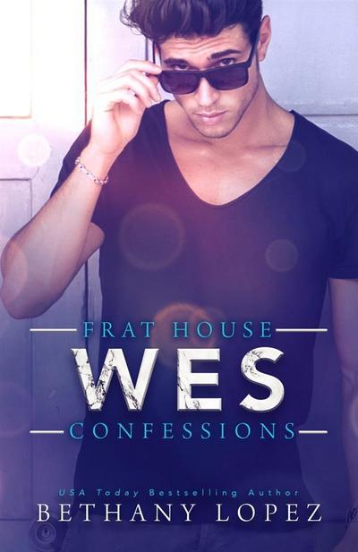 Frat House Confessions: Wes