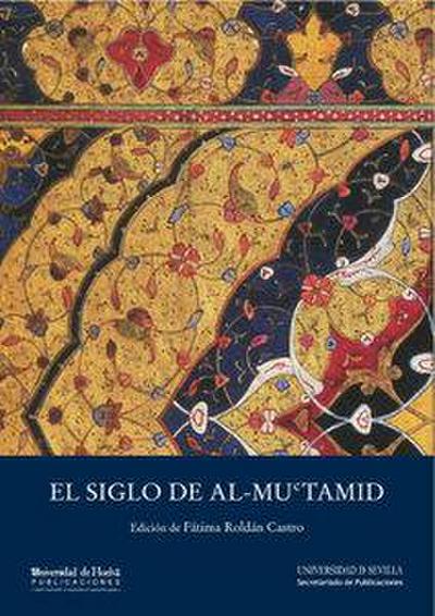 El siglo de Al-Muctamid : celebrado del 12 al 14 de octubre de 2012, Almonaster la Real, Huelva