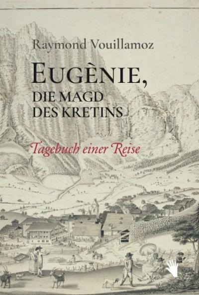 Eugènie, die Magd des Kretins