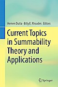 Current Topics in Summability Theory and Applications