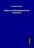 Studien zur Elfenbeinplastik der Barockzeit